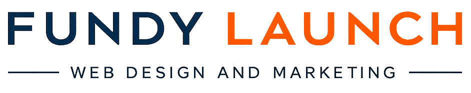 Fundy Launch — Web Design and Marketing